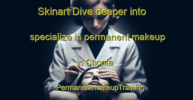 Skinart Dive deeper into specialize in permanent makeup in Chonta | #PermanentmakeupTraining #PermanentmakeupClasses #SkinartTraining-Bangladesh