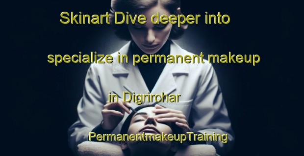 Skinart Dive deeper into specialize in permanent makeup in Digrirchar | #PermanentmakeupTraining #PermanentmakeupClasses #SkinartTraining-Bangladesh