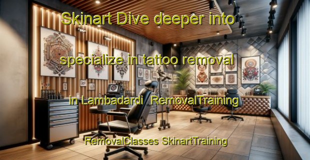 Skinart Dive deeper into specialize in tattoo removal in Lambadardi | #RemovalTraining #RemovalClasses #SkinartTraining-Bangladesh