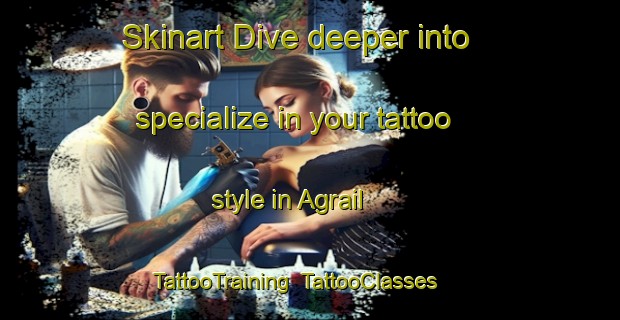 Skinart Dive deeper into specialize in your tattoo style in Agrail | TattooTraining | TattooClasses | SkinartTraining-Bangladesh