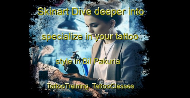 Skinart Dive deeper into specialize in your tattoo style in Bil Pakuria | TattooTraining | TattooClasses | SkinartTraining-Bangladesh
