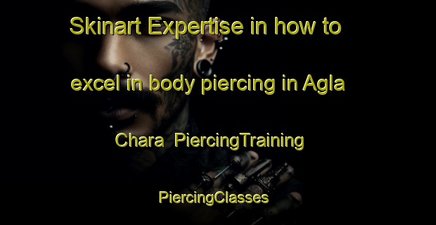 Skinart Expertise in how to excel in body piercing in Agla Chara | PiercingTraining | PiercingClasses | SkinartTraining-Bangladesh