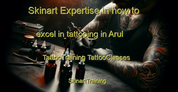 Skinart Expertise in how to excel in tattooing in Arul | #TattooTraining #TattooClasses #SkinartTraining-Bangladesh