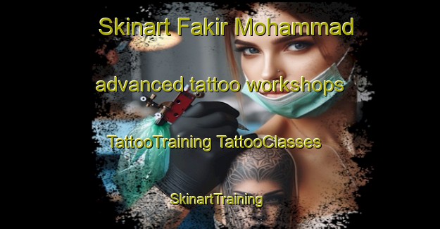 Skinart Fakir Mohammad advanced tattoo workshops | #TattooTraining #TattooClasses #SkinartTraining-Bangladesh