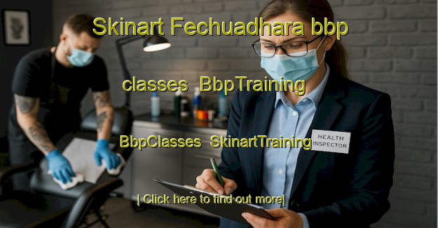 Skinart Fechuadhara bbp classes | BbpTraining | BbpClasses | SkinartTraining-Bangladesh