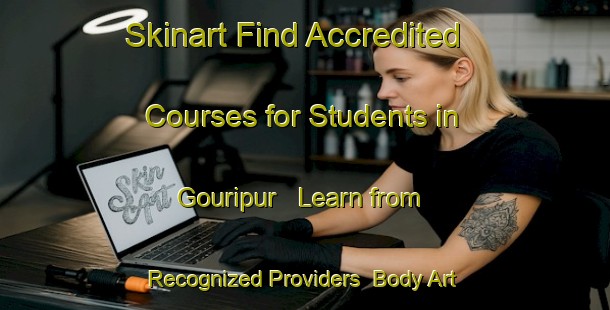 Skinart Find Accredited Courses for Students in Gouripur - Learn from Recognized Providers | Body Art Qualification Authority | BAQA-Bangladesh