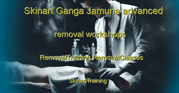 Skinart Ganga Jamuna advanced removal workshops | #RemovalTraining #RemovalClasses #SkinartTraining-Bangladesh