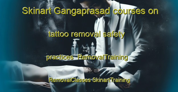 Skinart Gangaprasad courses on tattoo removal safety practices | #RemovalTraining #RemovalClasses #SkinartTraining-Bangladesh