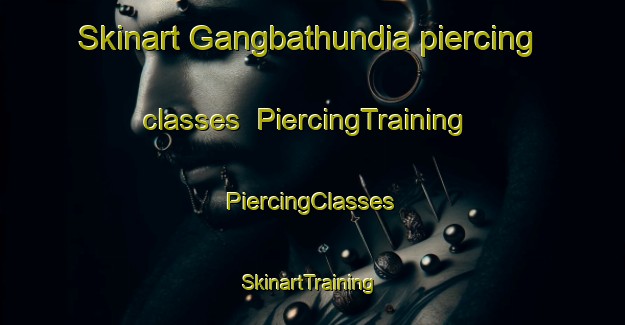 Skinart Gangbathundia piercing classes | #PiercingTraining #PiercingClasses #SkinartTraining-Bangladesh