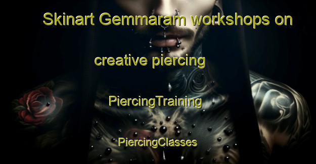 Skinart Gemmaram workshops on creative piercing | #PiercingTraining #PiercingClasses #SkinartTraining-Bangladesh