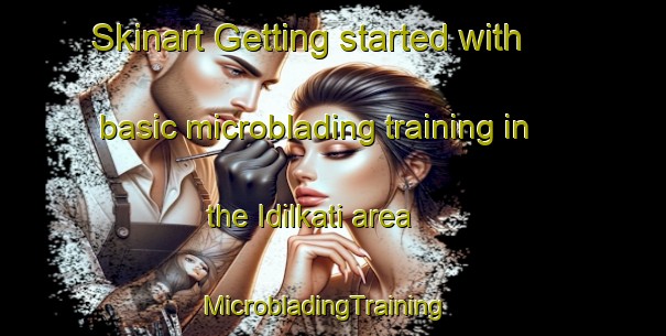 Skinart Getting started with basic microblading training in the Idilkati area | MicrobladingTraining | MicrobladingClasses | SkinartTraining-Bangladesh