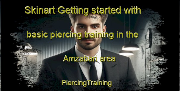 Skinart Getting started with basic piercing training in the Amzabari area | PiercingTraining | PiercingClasses | SkinartTraining-Bangladesh