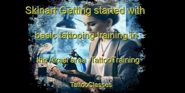 Skinart Getting started with basic tattooing training in the Akasi area | TattooTraining | TattooClasses | SkinartTraining-Bangladesh