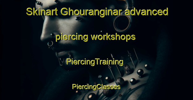 Skinart Ghouranginar advanced piercing workshops | #PiercingTraining #PiercingClasses #SkinartTraining-Bangladesh