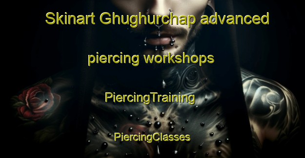 Skinart Ghughurchap advanced piercing workshops | #PiercingTraining #PiercingClasses #SkinartTraining-Bangladesh