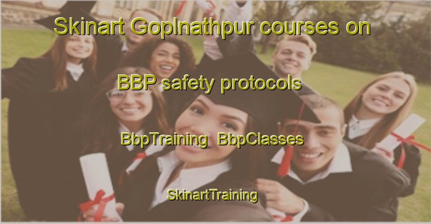 Skinart Goplnathpur courses on BBP safety protocols | BbpTraining | BbpClasses | SkinartTraining-Bangladesh