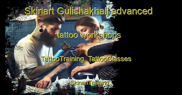 Skinart Gulishakhali advanced tattoo workshops | TattooTraining | TattooClasses | SkinartTraining-Bangladesh