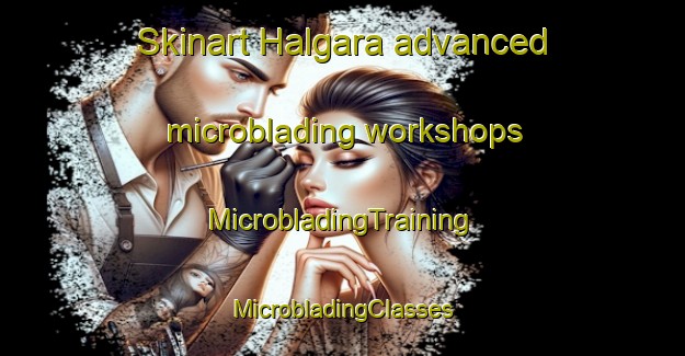 Skinart Halgara advanced microblading workshops | #MicrobladingTraining #MicrobladingClasses #SkinartTraining-Bangladesh