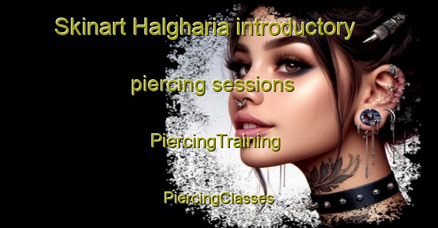 Skinart Halgharia introductory piercing sessions | #PiercingTraining #PiercingClasses #SkinartTraining-Bangladesh