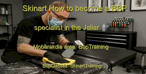Skinart How to become a BBP specialist in the Jaliar Mobarakdia area | BbpTraining | BbpClasses | SkinartTraining-Bangladesh