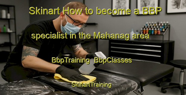 Skinart How to become a BBP specialist in the Mahanag area | BbpTraining | BbpClasses | SkinartTraining-Bangladesh
