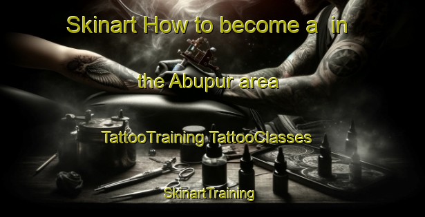 Skinart How to become a  in the Abupur area | #TattooTraining #TattooClasses #SkinartTraining-Bangladesh