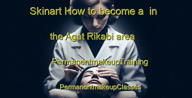 Skinart How to become a  in the Agat Rikabi area | #PermanentmakeupTraining #PermanentmakeupClasses #SkinartTraining-Bangladesh