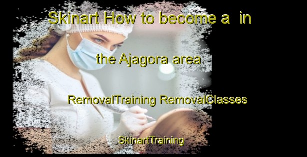 Skinart How to become a  in the Ajagora area | #RemovalTraining #RemovalClasses #SkinartTraining-Bangladesh