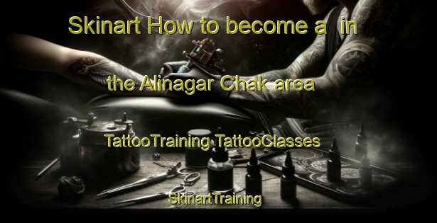 Skinart How to become a  in the Alinagar Chak area | #TattooTraining #TattooClasses #SkinartTraining-Bangladesh