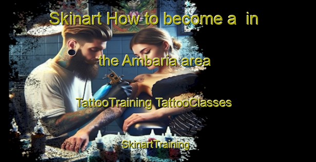 Skinart How to become a  in the Ambaria area | #TattooTraining #TattooClasses #SkinartTraining-Bangladesh