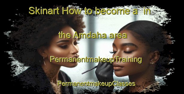 Skinart How to become a  in the Amdaha area | #PermanentmakeupTraining #PermanentmakeupClasses #SkinartTraining-Bangladesh