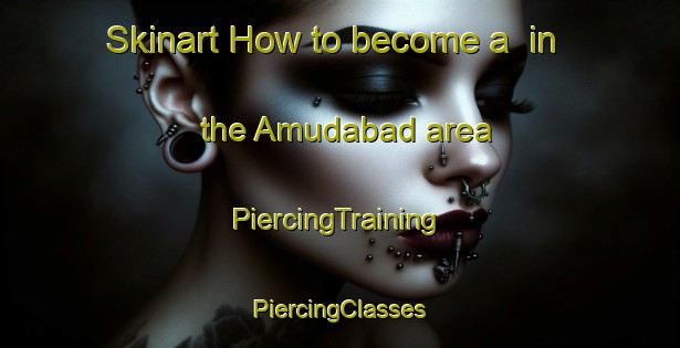 Skinart How to become a  in the Amudabad area | #PiercingTraining #PiercingClasses #SkinartTraining-Bangladesh