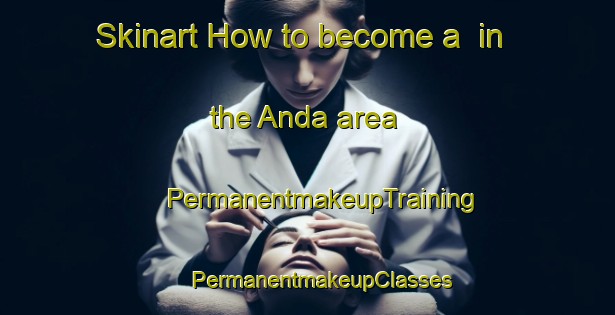 Skinart How to become a  in the Anda area | #PermanentmakeupTraining #PermanentmakeupClasses #SkinartTraining-Bangladesh