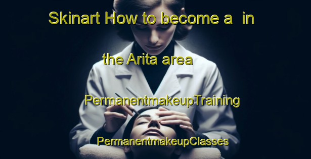 Skinart How to become a  in the Arita area | #PermanentmakeupTraining #PermanentmakeupClasses #SkinartTraining-Bangladesh