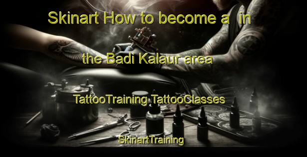 Skinart How to become a  in the Badi Kalaur area | #TattooTraining #TattooClasses #SkinartTraining-Bangladesh