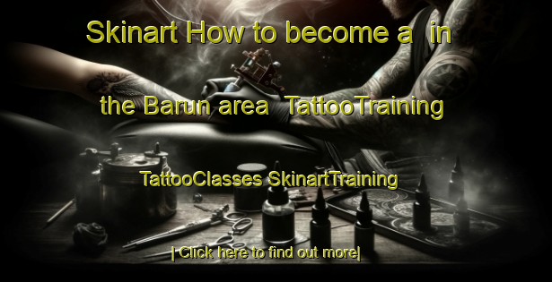 Skinart How to become a  in the Barun area | #TattooTraining #TattooClasses #SkinartTraining-Bangladesh