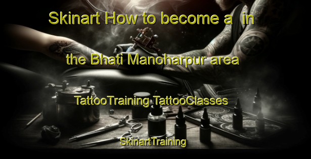 Skinart How to become a  in the Bhati Manoharpur area | #TattooTraining #TattooClasses #SkinartTraining-Bangladesh