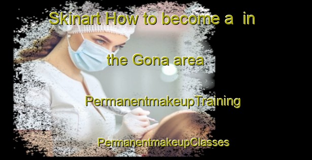 Skinart How to become a  in the Gona area | #PermanentmakeupTraining #PermanentmakeupClasses #SkinartTraining-Bangladesh