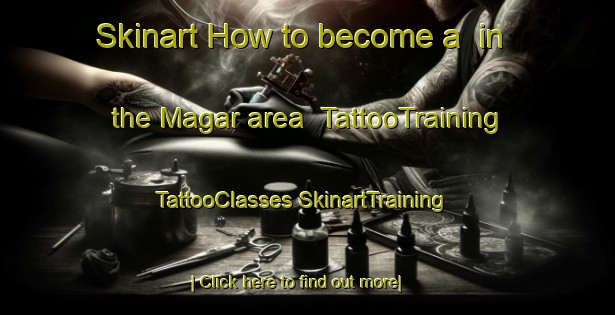 Skinart How to become a  in the Magar area | #TattooTraining #TattooClasses #SkinartTraining-Bangladesh