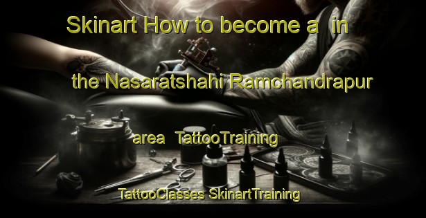 Skinart How to become a  in the Nasaratshahi Ramchandrapur area | #TattooTraining #TattooClasses #SkinartTraining-Bangladesh