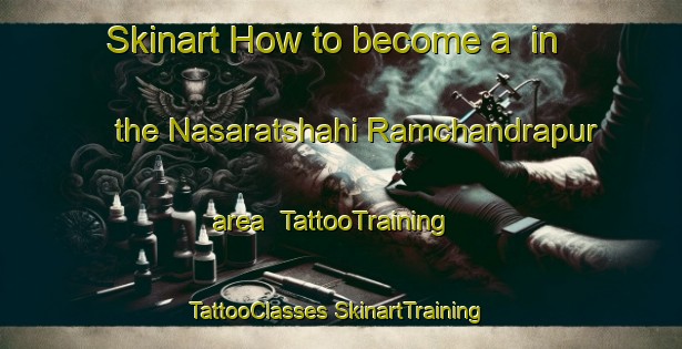 Skinart How to become a  in the Nasaratshahi Ramchandrapur area | #TattooTraining #TattooClasses #SkinartTraining-Bangladesh