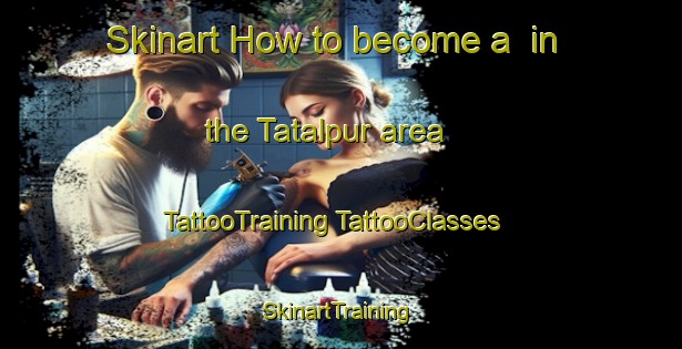 Skinart How to become a  in the Tatalpur area | #TattooTraining #TattooClasses #SkinartTraining-Bangladesh