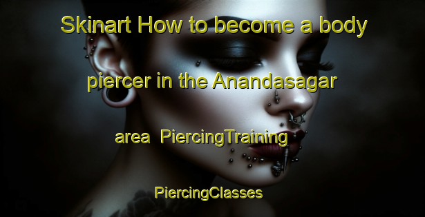 Skinart How to become a body piercer in the Anandasagar area | PiercingTraining | PiercingClasses | SkinartTraining-Bangladesh