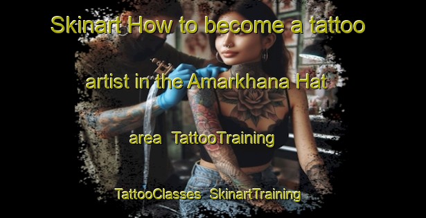 Skinart How to become a tattoo artist in the Amarkhana Hat area | TattooTraining | TattooClasses | SkinartTraining-Bangladesh