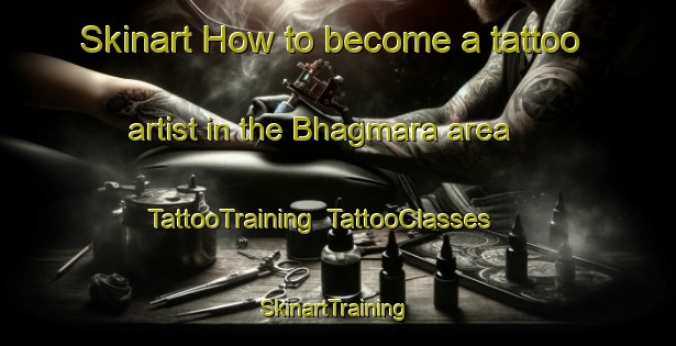 Skinart How to become a tattoo artist in the Bhagmara area | TattooTraining | TattooClasses | SkinartTraining-Bangladesh
