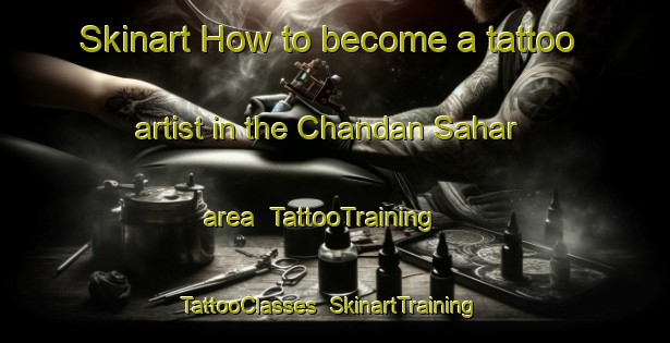 Skinart How to become a tattoo artist in the Chandan Sahar area | TattooTraining | TattooClasses | SkinartTraining-Bangladesh