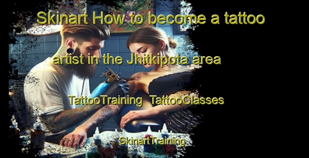 Skinart How to become a tattoo artist in the Jhitkipota area | TattooTraining | TattooClasses | SkinartTraining-Bangladesh