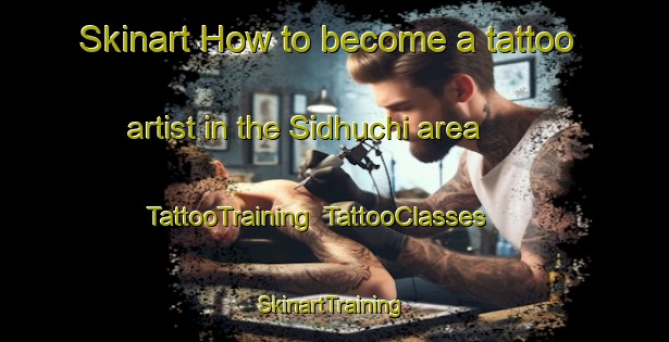 Skinart How to become a tattoo artist in the Sidhuchi area | TattooTraining | TattooClasses | SkinartTraining-Bangladesh