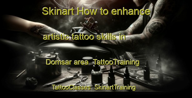 Skinart How to enhance artistic tattoo skills in Domsar area | TattooTraining | TattooClasses | SkinartTraining-Bangladesh