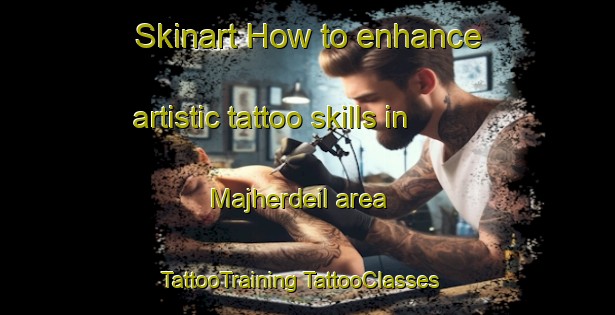 Skinart How to enhance artistic tattoo skills in Majherdeil area | #TattooTraining #TattooClasses #SkinartTraining-Bangladesh